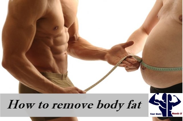 How to remove body fat